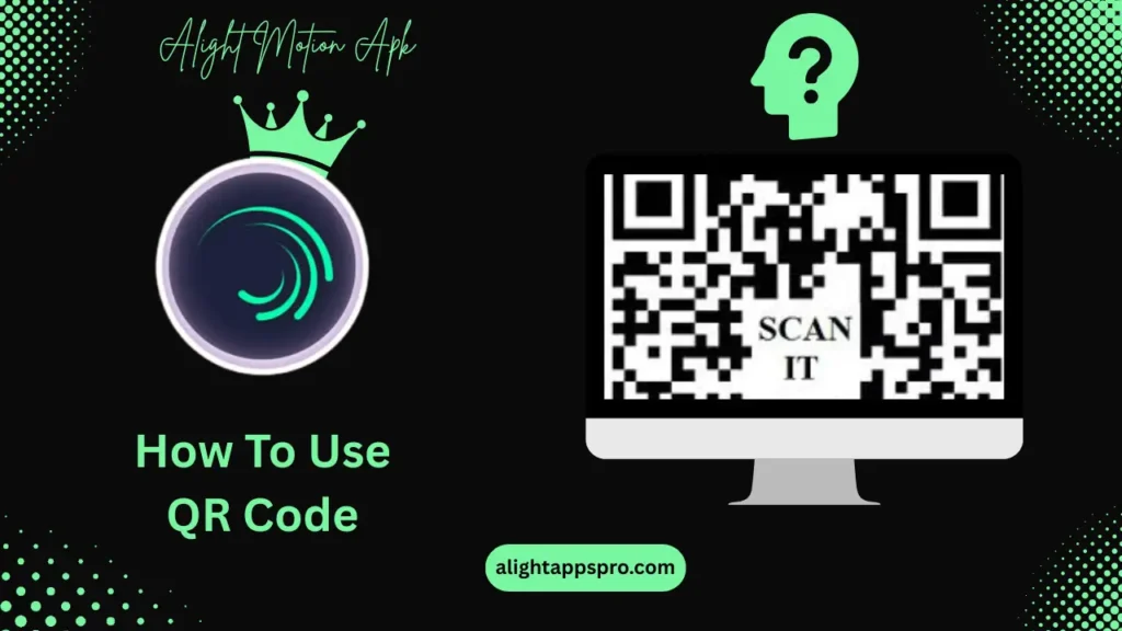 How to use QR code in alight Motion apk